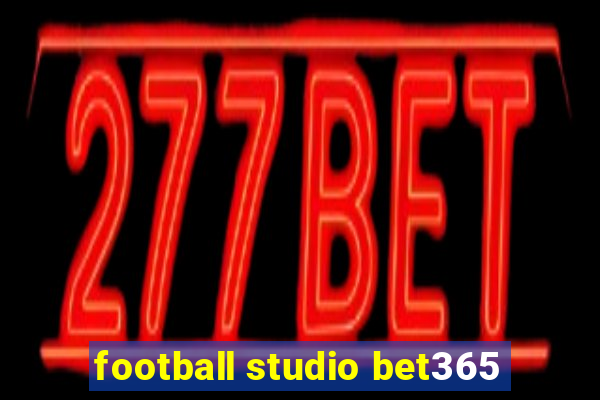 football studio bet365