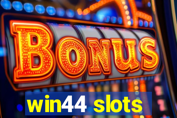 win44 slots