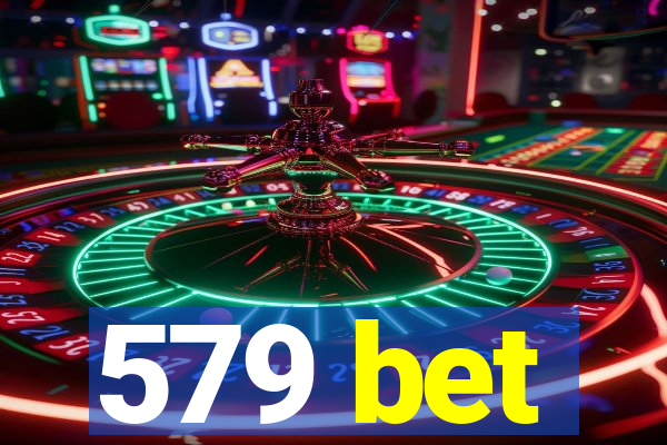 579 bet