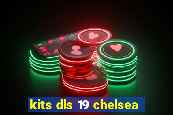 kits dls 19 chelsea