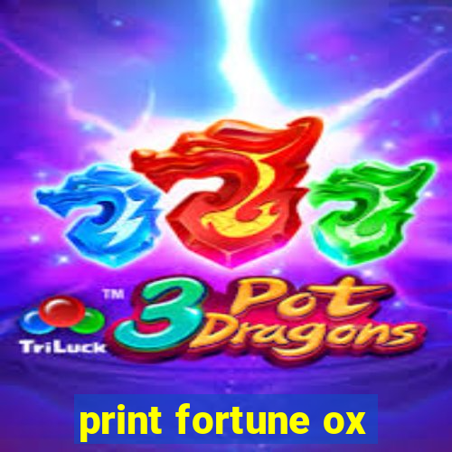 print fortune ox