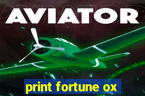 print fortune ox