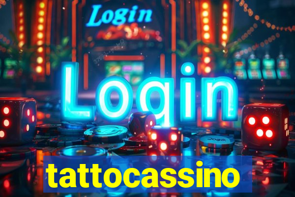 tattocassino