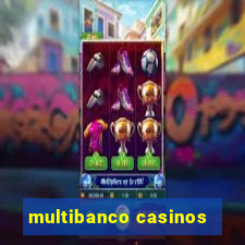 multibanco casinos