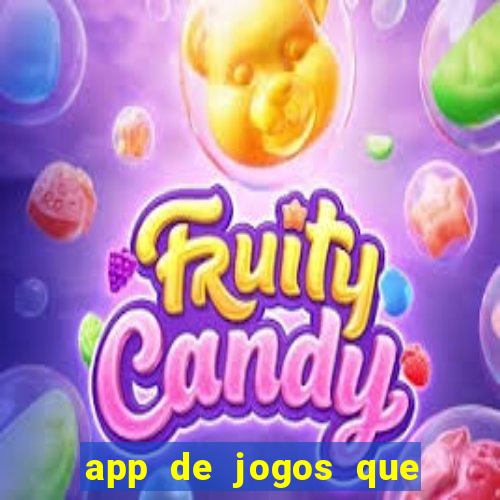 app de jogos que ganha dinheiro de verdade