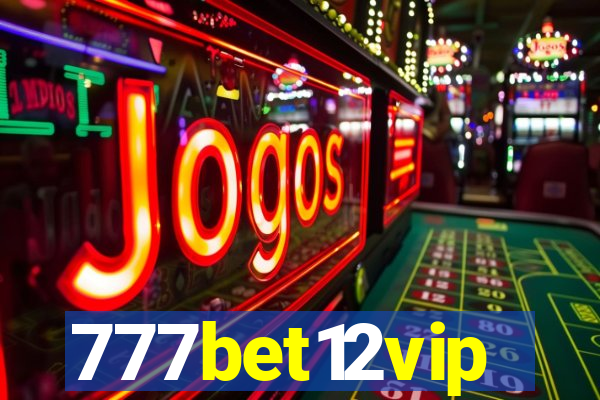 777bet12vip