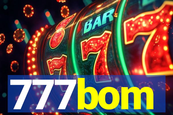 777bom