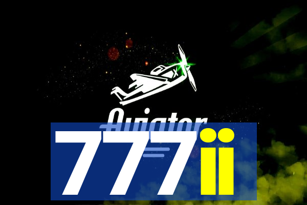 777ii