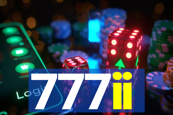 777ii