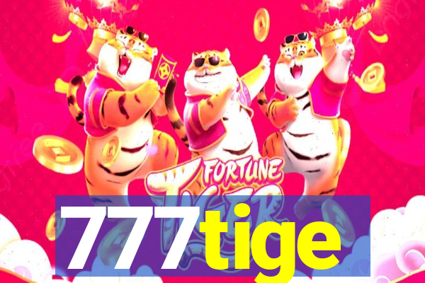 777tige