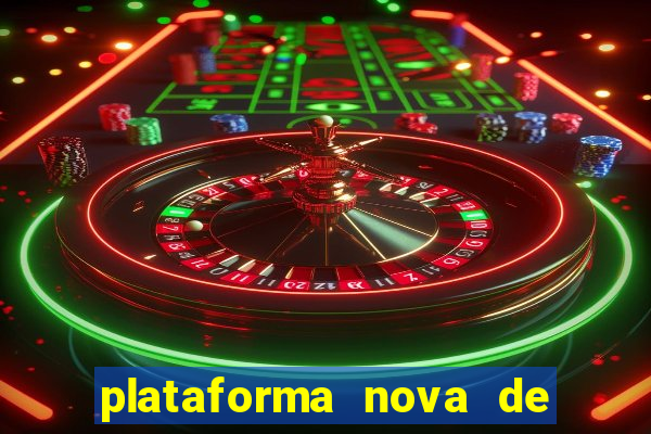 plataforma nova de jogo pagando