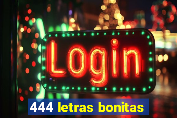 444 letras bonitas