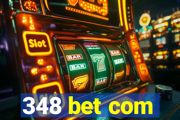 348 bet com