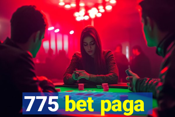 775 bet paga