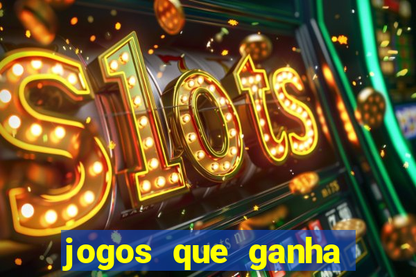 jogos que ganha dinheiro de verdade sem pagar nada