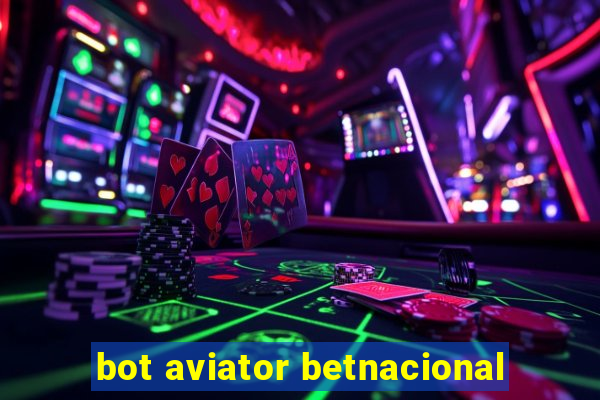 bot aviator betnacional