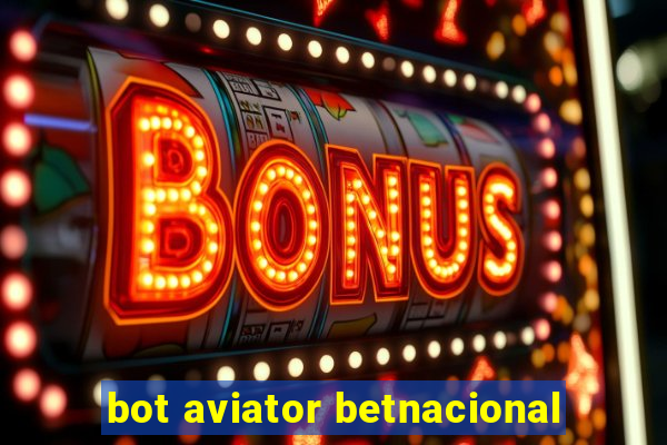 bot aviator betnacional