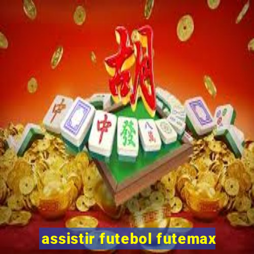 assistir futebol futemax