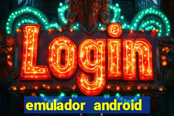 emulador android para pc fraco