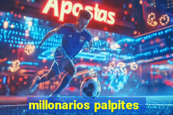 millonarios palpites