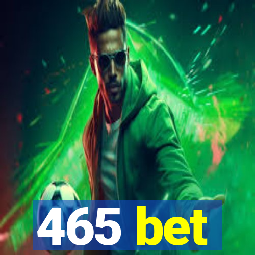 465 bet