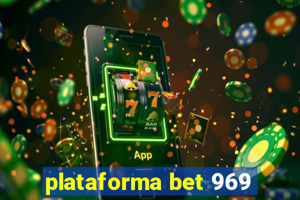 plataforma bet 969