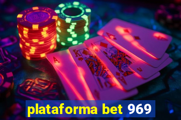 plataforma bet 969