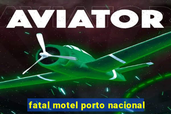 fatal motel porto nacional