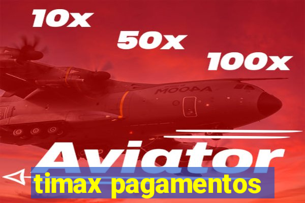 timax pagamentos