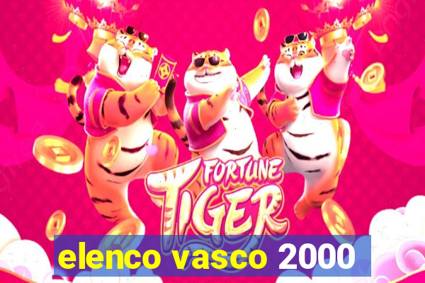 elenco vasco 2000