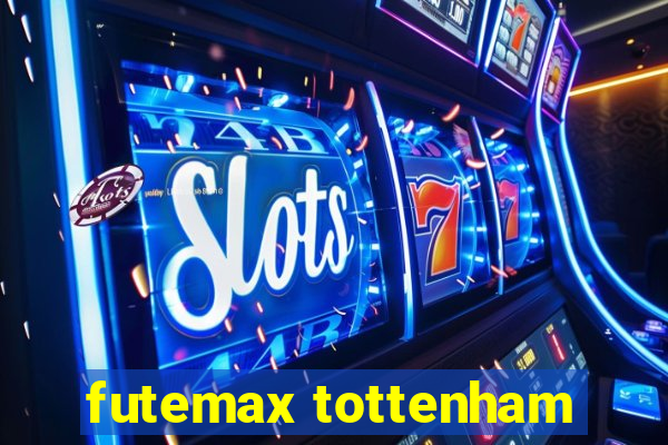 futemax tottenham