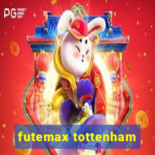 futemax tottenham