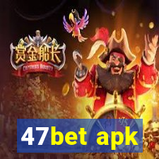 47bet apk