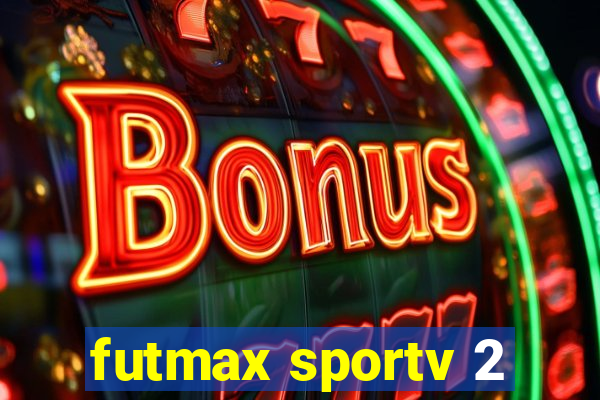 futmax sportv 2