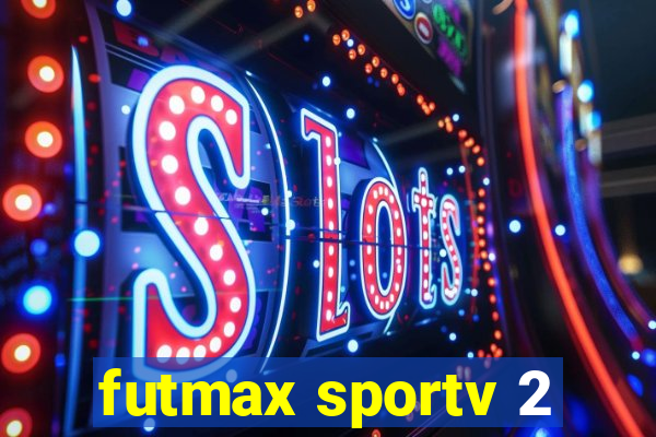 futmax sportv 2