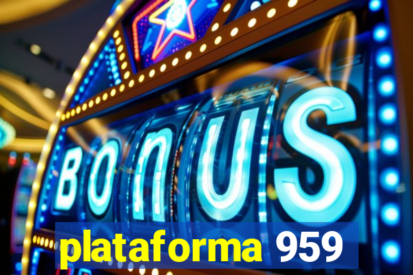 plataforma 959