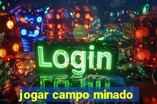 jogar campo minado