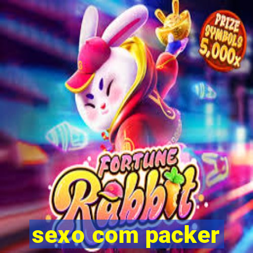 sexo com packer