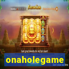 onaholegame