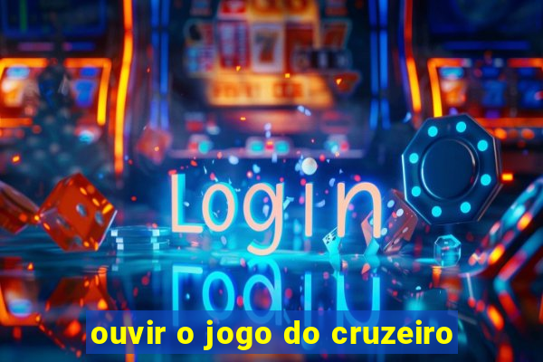 ouvir o jogo do cruzeiro