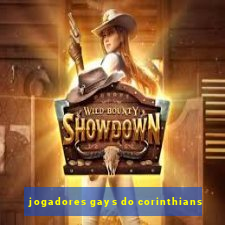 jogadores gays do corinthians