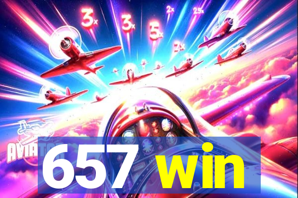 657 win