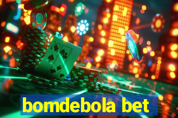 bomdebola bet