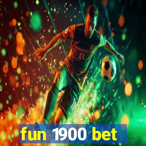 fun 1900 bet