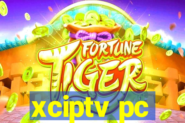 xciptv pc