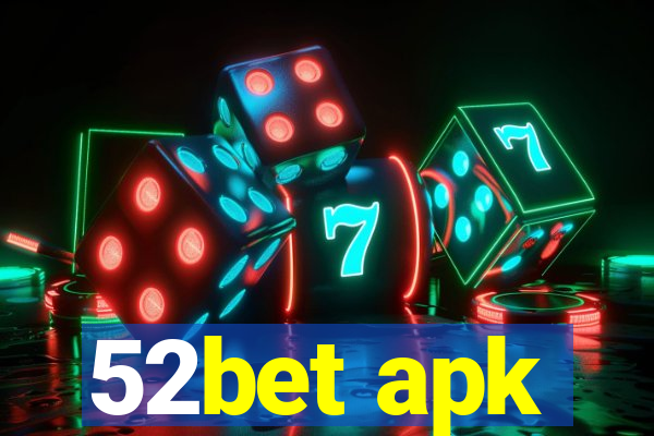 52bet apk