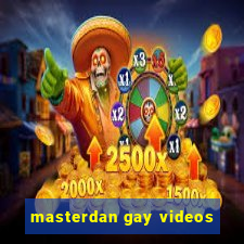 masterdan gay videos