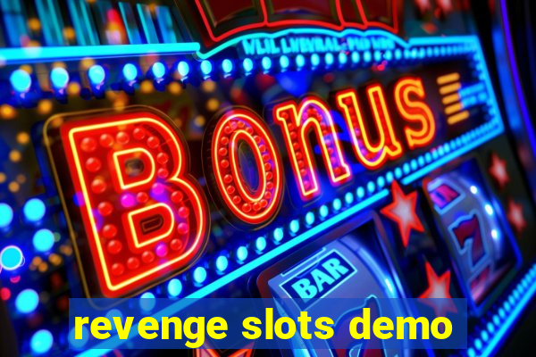 revenge slots demo