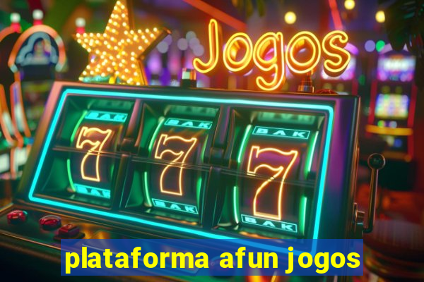 plataforma afun jogos