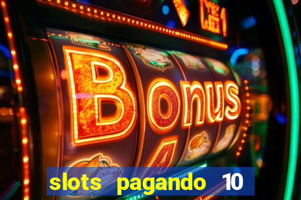 slots pagando 10 no cadastro facebook